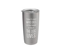Peu m'importe qui meurt dans le film tant que le chien vit Gobelet isotherme en acier inoxydable double paroi