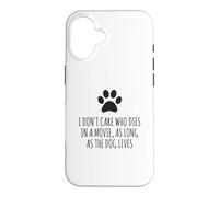 Peu m'importe Qui Meurt dans Un Film, Tant Que Le Chien VIT Coque pour iPhone 16