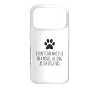 Peu m'importe Qui Meurt dans Un Film, Tant Que Le Chien VIT Coque pour iPhone 17 Pro