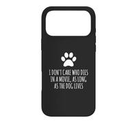 Peu m'importe Qui Meurt dans Un Film, Tant Que Le Chien VIT Coque pour iPhone 17 Pro Max