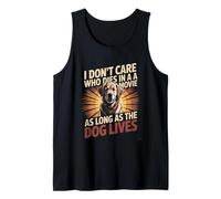 Peu m'importe Qui Meurt dans Un Film Tant Que Le Chien VIT Débardeur