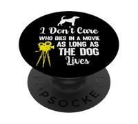 Peu m'importe Qui Meurt dans Un Film Tant Que Le Chien VIT PopSockets PopGrip Adhésif