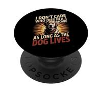 Peu m'importe Qui Meurt dans Un Film Tant Que Le Chien VIT PopSockets PopGrip Adhésif