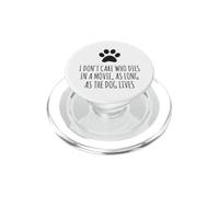 Peu m'importe Qui Meurt dans Un Film, Tant Que Le Chien VIT PopSockets PopGrip pour MagSafe