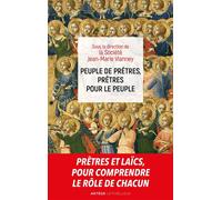 Peuple de prêtres, prêtres pour le peuple Sacerdoce commun et sacerdoce ministériel deux participations à l'unique sacerdoce du Christ - Société Jean-Marie Vianney - Lethielleux - broché - Essai