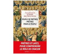 Peuple De Prêtres, Prêtres Pour Le Peuple - Sacerdoce Commun Et Sacerdoce Ministériel Deux Participations À L'unique Sacerdoce Du Christ
