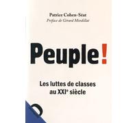 Peuple ! - Les Luttes De Classes Au Xxie Siècle