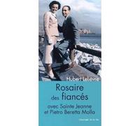 PEUPLE LIBRE Rosaire des fiancés avec Jeanne et Pierre Beretta Molla