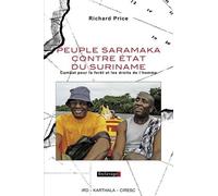 Peuple Saramaka Contre État Du Suriname - Combat Pour La Forêt Et Les Droits De L'homme