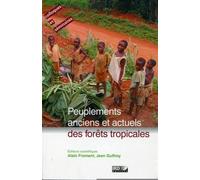 Peuplements anciens et actuels des forêts tropicales - Alain Froment - Ird Eds - broché - Etude