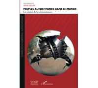 Peuples autochtones dans le monde: Les enjeux de la reconnaissance
