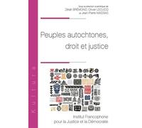 Peuples autochtones, droit et justice - Zérah Brémond - Inst.francophone Pour La Justice Et Democratie - broché - Etude