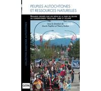 Peuples autochtones et ressources naturelles: Regards croisés sur les défis de la mise en œuvre du consentement préalable, libre et éclairé
