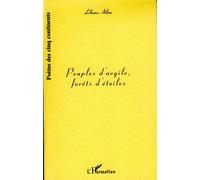 Peuples d'argile, forets d'etoiles - Liliane Atlan - L'harmattan - broché - Livre