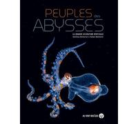 Peuples des abysses: La grande migration verticale