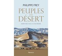 Peuples du désert: Survivre face à l'extrême
