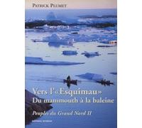 Peuples du Grand Nord, tome 2 : Avant "l'esquimau"