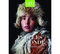 Peuples Du Monde - Le Defi Des Traditions - Geo Collection