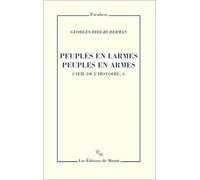 Peuples en larmes peuples en armes. L'oeil de l'histoire T6