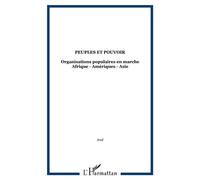 Peuples et pouvoir Organisations populaires en marche Afrique - Amériques - Asie - Collectif - L'harmattan - broché - Livre