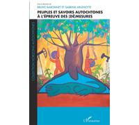 Peuples et savoirs autochtones à l'épreuve des (dé)mesures - Bruno Baronnet - L'harmattan - broché - Essai