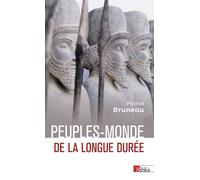 Peuples-monde de la longue durée - Michel Bruneau - Cnrs Eds - broché - Essai