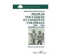 Peuples voltaïques et conquête coloniale 1885-1914 – Burkina Faso – L'Harmattan