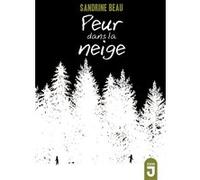 Peur dans la neige Sandrine Beau (Auteur)