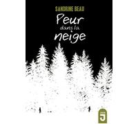 Peur dans la neige - Sandrine Beau - Mijade Eds - broché - Roman adolescent dès 13 ans