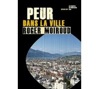 Peur dans la ville / Les enquêtes du commissaire Féra