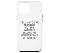 Peur de la responsabilité Politique des électeurs Coque pour iPhone 12 Pro Max