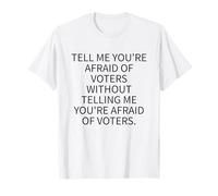 Peur de la responsabilité Politique des électeurs T-Shirt