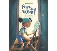Peur de rien ! Quentin Gréban (Illustration), Maude De Bel (Auteur)