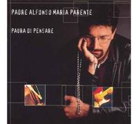 Padre Alfonso Maria Parente - Paura Di Pensare
