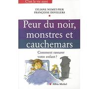 Peur du noir, monstres et cauchemars Comment rassurer votre enfant ? - Françoise Devillers - Albin Michel - broché - Guide