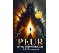 PEUR: Histoire d'un montre vaincu