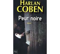 Peur noire Harlan Coben (Auteur), Paul Benita (Traduction)