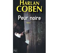 Peur noire - Harlan Coben - Fleuve Eds - broché - Roman