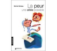Peur. une alliée possible ! Une alliée possible - Michel Boileau - Du Cram Eds - broché - Guide