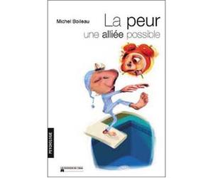 Peur. une alliée possible ! Une alliée possible - Michel Boileau - Du Cram Eds - broché - Guide