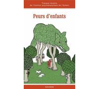 Peurs D'enfants - Travaux Récents De L'institut Psychanalytique De L'enfant