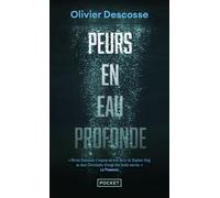 Peurs en eau profonde - Olivier Descosse - Pocket - Poche - Roman