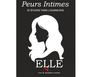 Peurs Intimes - ELLE : Mandalas Narratifs pour Femmes - 30 Formes-Pensees Illustrees avec Rituels: Guerir la Honte et Liberte Emotionnelle par l'Art Symbolique | Recto Seul | 21,6 x 27,9 cm
