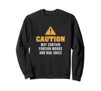 Peut contenir des Mots étrangers et de Mauvaises blagues pour Les professeurs de Langues Sweatshirt