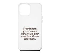 Peut-être Avez-Vous été créé pour Une époque comme Celle-ci Esther 4:14 Coque pour iPhone 12 Pro Max