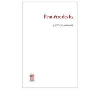 Peut-être des lis - Judith Chavanne - Le Bois D'orion - relié - Poésie