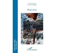 Peut-être - François Soulages - L'harmattan - broché - Essai