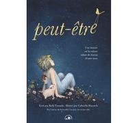 Peut-être Kobi Yamada (Auteur), Gabriella Barouch (Illustration)