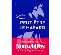 Peut-être le hasard - Prix littéraire du Nouvel Obs 2026 - Agathe Charnet - Les Corps Conducteurs - broché - Roman