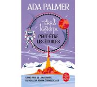 Peut-être les étoiles (Terra Ignota, Tome 5) - Ada Palmer - Lgf - Poche - Roman